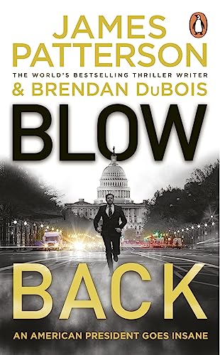 Blowback: A president in turmoil. A deadly motive. von Penguin